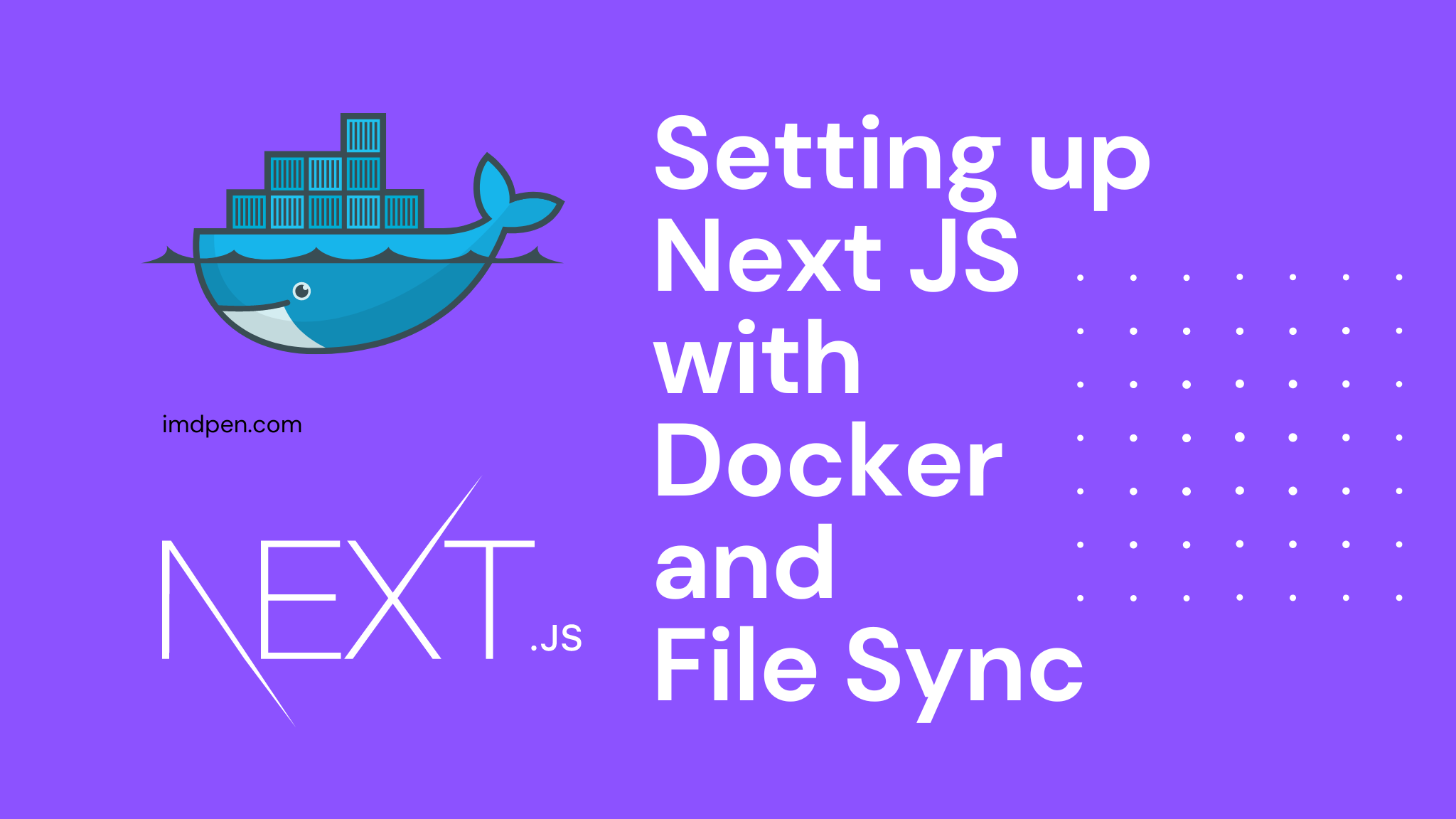 Setting Up Next Js With Docker And File Sync